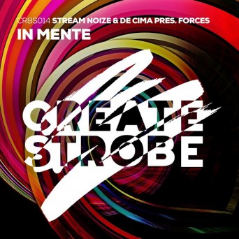 Stream Noize & De Cima Pres. FORCES – In Mente