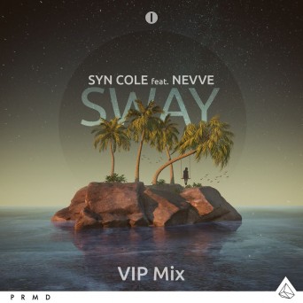 Syn Cole feat. Nevve – Sway (VIP Mix)