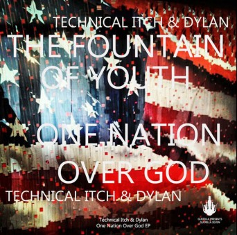 Technical Itch & Dylan – The Fountain Of Youth / One Nation Over God