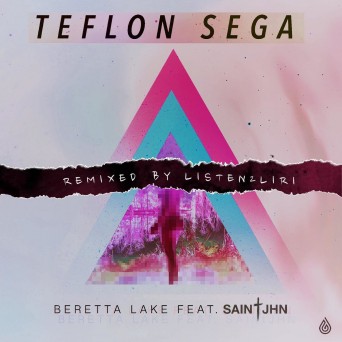 Teflon Sega – Beretta Lake (feat. Saint JHN) [Listen2Liri Remix]