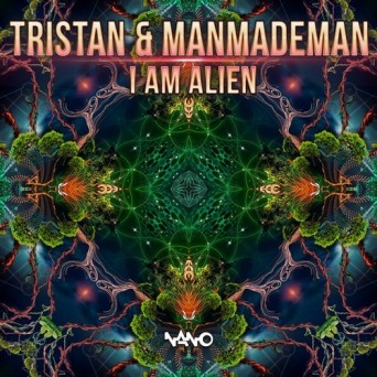 Tristan & ManMadeMan – I Am Alien