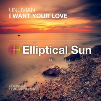 Unlivian – I Want Your Love