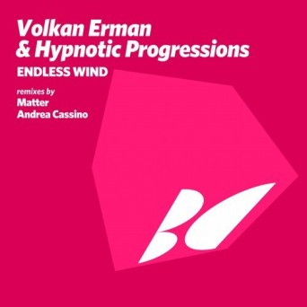 Volkan Erman & Hypnotic Progressions – Endless Wind