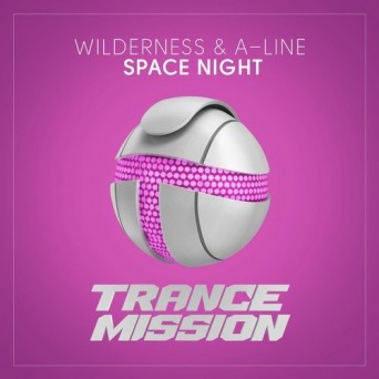 Wilderness & A-Line – Space Night