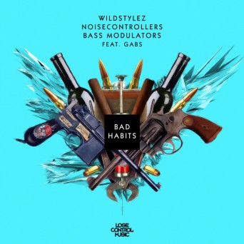 Wildstylez & Noisecontrollers & Bass Modulators Ft. Gabs – Bad Habits