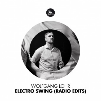 Wolfgang Lohr – Electro Swing