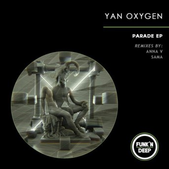 Yan Oxygen – Parade