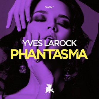 Yves Larock – Phantasma