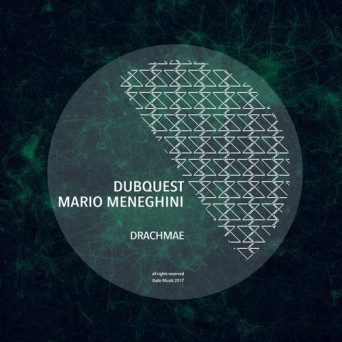 Dubquest & Mario Meneghini – Drachmae
