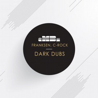 Franksen, C-Rock – Dark Dubs