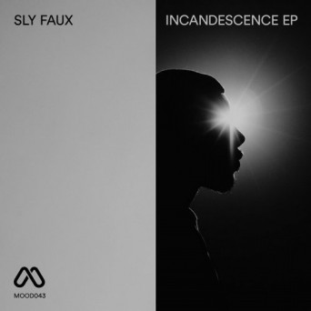 Sly Faux – Incandesence EP