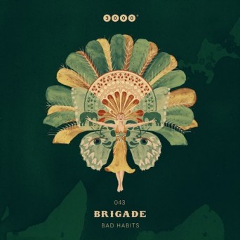 Brigade – Bad Habits