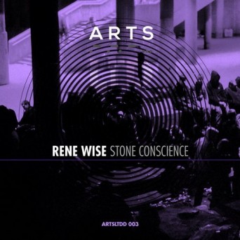 Rene Wise – Stone Conscience EP