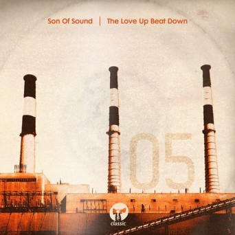 Son Of Sound – The Love Up Beat Down