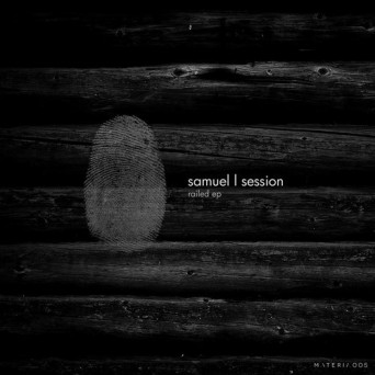 Samuel L Session – Railed EP