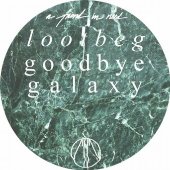 Lootbeg & Goodbye Galaxy – Demo Request