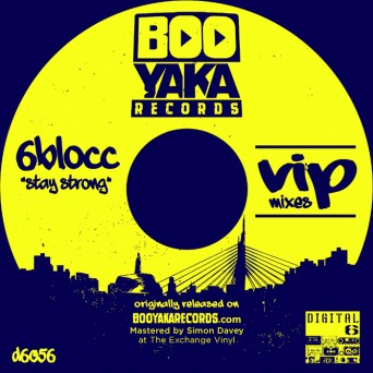 6blocc – Stay Strong VIPs