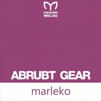 Abrupt Gear – Marleko