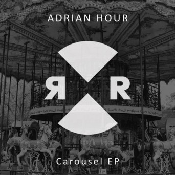 Adrian Hour – Carousel EP