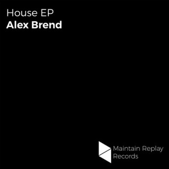 Alex Brend – House EP
