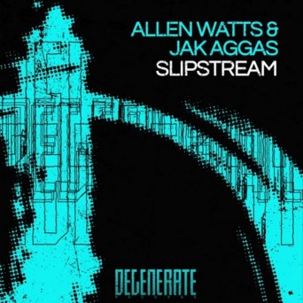 Allen Watts & Jak Aggas – Slipstream