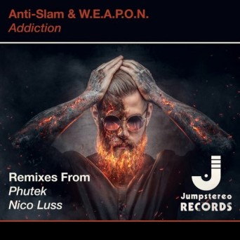 Anti-Slam & W.E.A.P.O.N. – Addiction