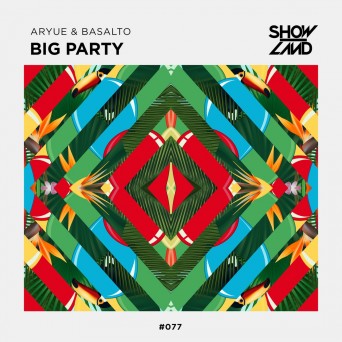Aryue & Basalto – Big Party
