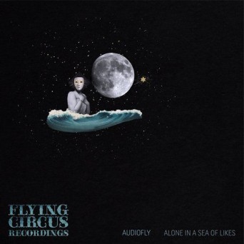 Audiofly – Alone In A Sea Of Likes