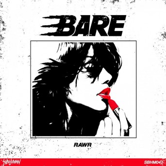Bare – RAWR