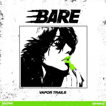 Bare – Vapor Trails