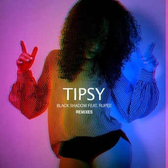 Black Shadow – Tipsy (Remixes)