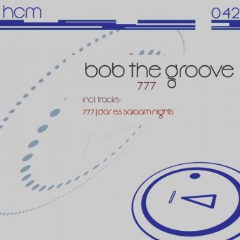 Bob The Groove – 777