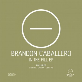 Brandon Caballero – In The Fill EP