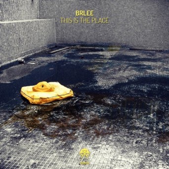 Brlee – This Is The Place