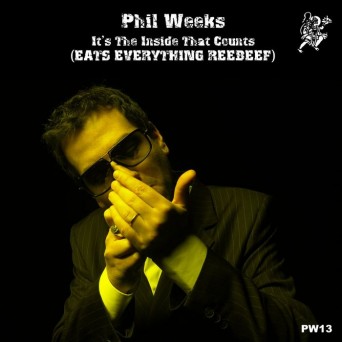 Phil Weeks – It’s the Inside That Counts