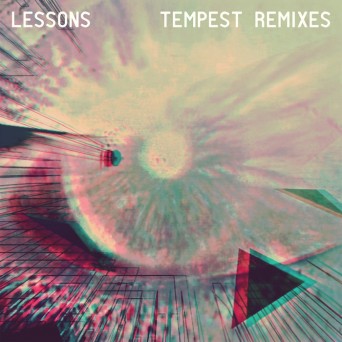 Lessons – Tempest Remixes