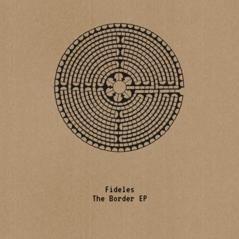 Fideles – The Border EP