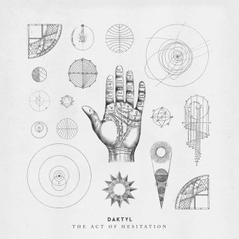 Daktyl – The Act of Hesitation
