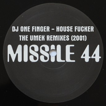DJ One Finger – House Fucker – The Umek Remixes (2001)