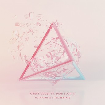 Cheat Codes ft. Demi Lovato – No Promises (Remixes)