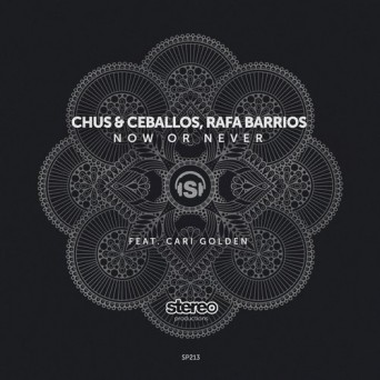 Chus & Ceballos – Now or Never
