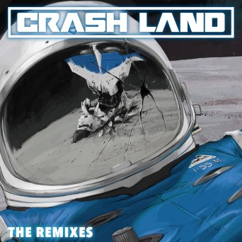 Crash Land – Crash Land (Remixes)