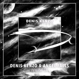 Denis Kenzo & Angel Falls – Whisper