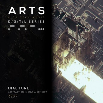 Dial Tone – Abstraction Is Only A Concept