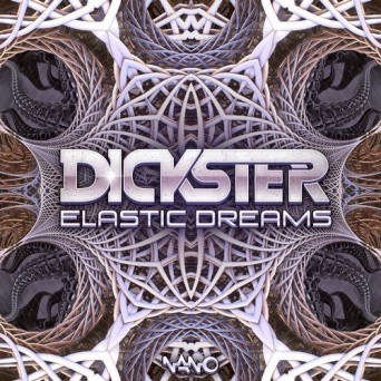 Dickster – Elastic Dreams