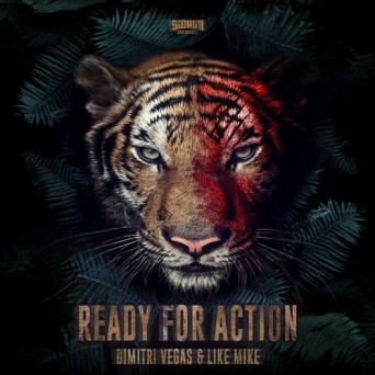 Dimitri Vegas & Like Mike – Ready For Action