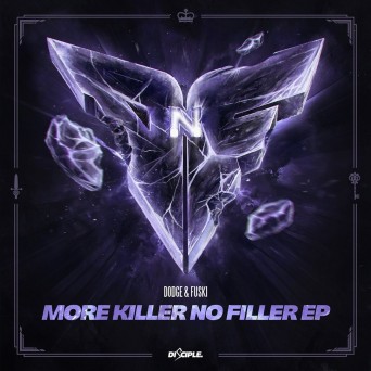 Dodge & Fuski – More Killer No Filler EP