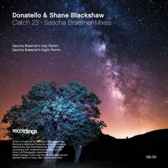 Donatello & Shane Blackshaw – Catch 23 (Sascha Braemer’s Remixes)