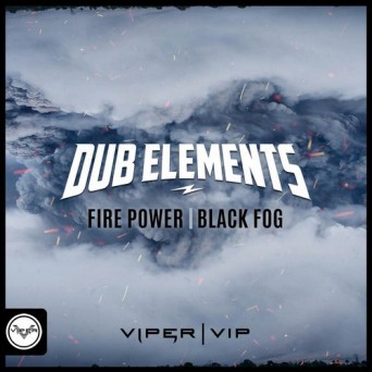 Dub Elements – Fire Power / Black Fog
