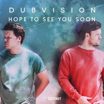 DubVision – Hope To See You Soon